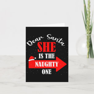 Dear Santa She Is The Naughty One Christmas Couple Card