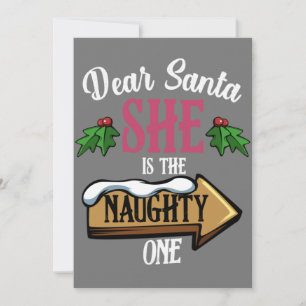 Dear Santa She Is The Naughty One Funny Matching Invitation