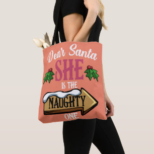 Dear Santa She Is The Naughty One Funny Matching Tote Bag