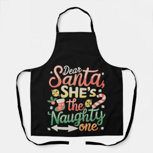 Dear Santa She Is The Naughty One Funny Xmas Apron
