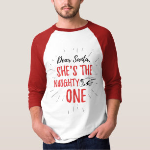 Dear Santa She's The Naughty One Christmas T-Shirt