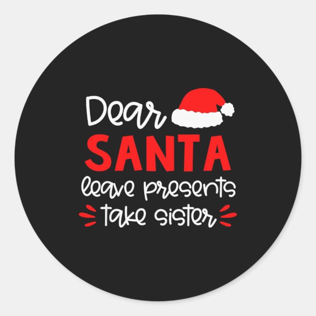 Dear Santa Shirt Siblings Matching Family Christma Classic Round Sticker (Front)