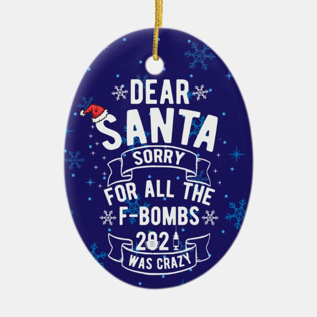 dear santa sorry for all the f-bombs 2021 ceramic ornament (Front)