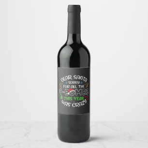 Dear Santa Sorry for All the Funny Christmas Santa Wine Label