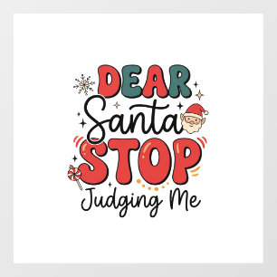 Dear Santa Stop Judging Me Christmas Design (2)