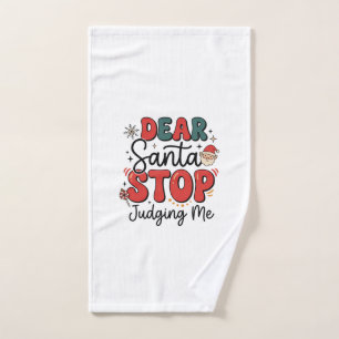 Dear Santa Stop Judging Me Christmas Design (2) Hand Towel