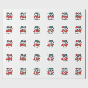 Dear Santa Stop Judging Me Christmas Design (2) Wrapping Paper