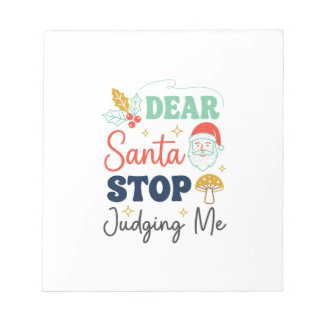 Dear Santa Stop Judging Me Christmas Mushroom Holl Notepad
