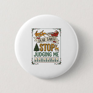 Dear Santa Stop Judging Me Christmas Reindeer Tree 6 Cm Round Badge