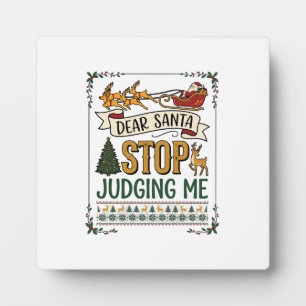 Dear Santa Stop Judging Me Christmas Reindeer Tree Plaque