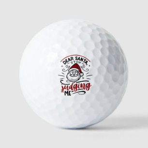 Dear Santa Stop Judging Me Funny Christmas  Golf Balls