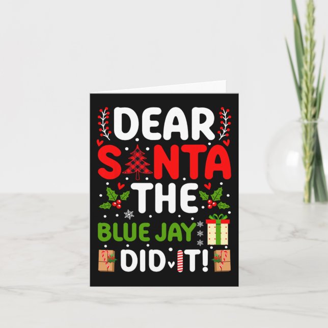 Dear Santa The Blue Jay Did It  Card (Front)