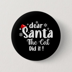 Dear Santa The Cat Did It Funny Christmas 6 Cm Round Badge
