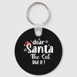 Dear Santa The Cat Did It Funny Christmas Key Ring