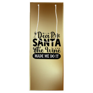 Dear Santa, The Wine Made Me Do It - Wine Gift Bag