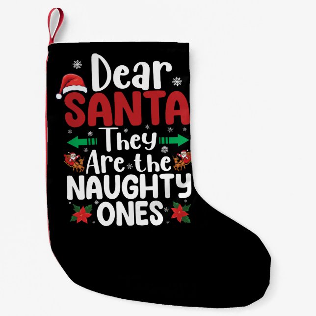 Dear Santa They Are Naughty Ones Christmas Matchin Small Christmas Stocking (Front)