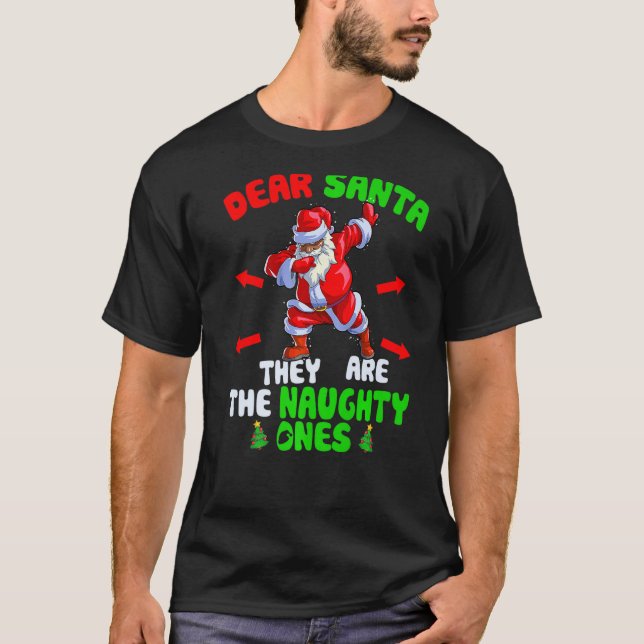 Dear Santa They Are Naughty Ones Dab Santa Black C T-Shirt (Front)