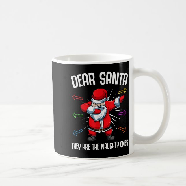 Dear Santa They Are Naughty Ones Funny Christmas Q Coffee Mug (Right)
