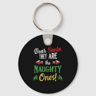 Dear Santa They Are Naughty Ones Funny Christmas Q Key Ring