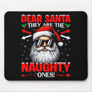 Dear Santa They Are The Naughty One Christmas Xmas Mouse Pad