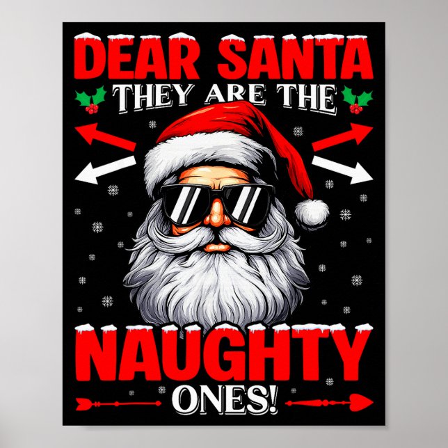 Dear Santa They Are The Naughty One Christmas Xmas Poster (Front)
