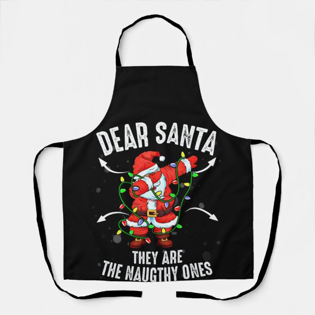 Dear Santa They Are The Naughty Ones Christmas Apron (Front)