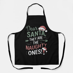 Dear Santa They Are The Naughty Ones Christmas Apron