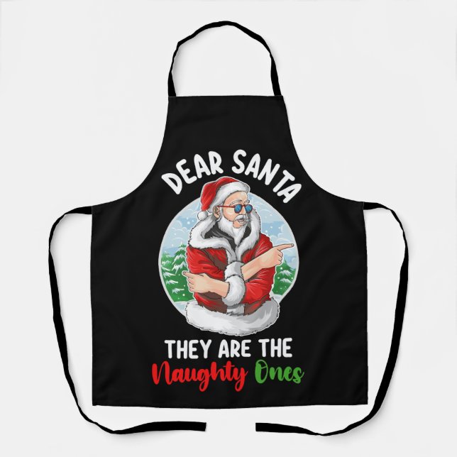 Dear Santa They are the Naughty Ones Christmas Apron (Front)