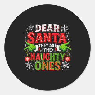 Dear Santa They Are The Naughty Ones Christmas Classic Round Sticker