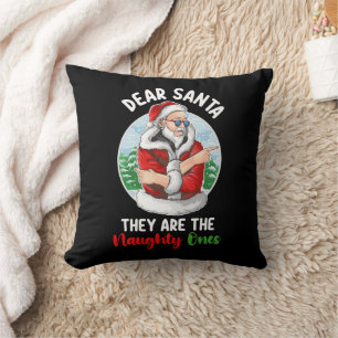 Dear Santa They are the Naughty Ones Christmas Cushion