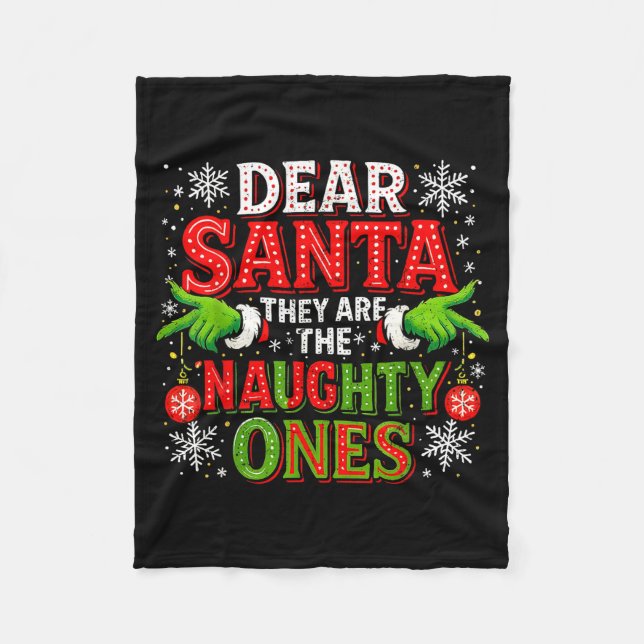 Dear Santa They Are The Naughty Ones Christmas  Fleece Blanket (Front)