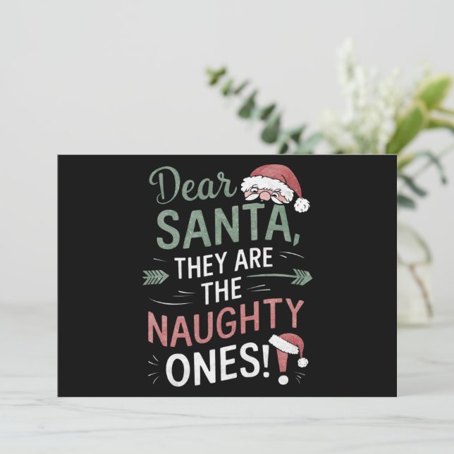 Dear Santa They Are The Naughty Ones Christmas  Holiday Card (Standing Front)