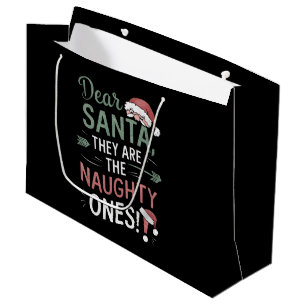 Dear Santa They Are The Naughty Ones Christmas  Large Gift Bag