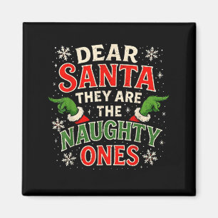 Dear Santa They Are The Naughty Ones Christmas  Magnet