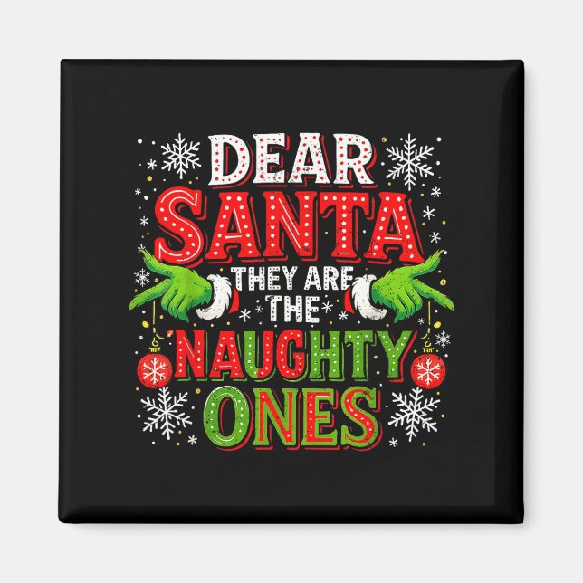 Dear Santa They Are The Naughty Ones Christmas  Magnet (Front)