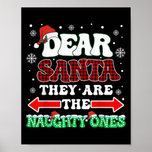 Dear Santa They Are The Naughty Ones Christmas Men Poster