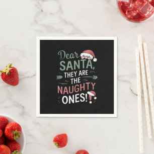 Dear Santa They Are The Naughty Ones Christmas  Napkin