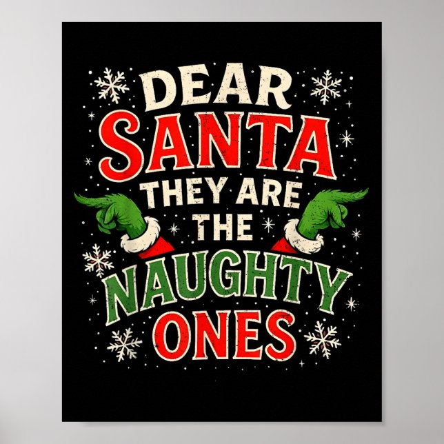 Dear Santa They Are The Naughty Ones Christmas  Poster (Front)