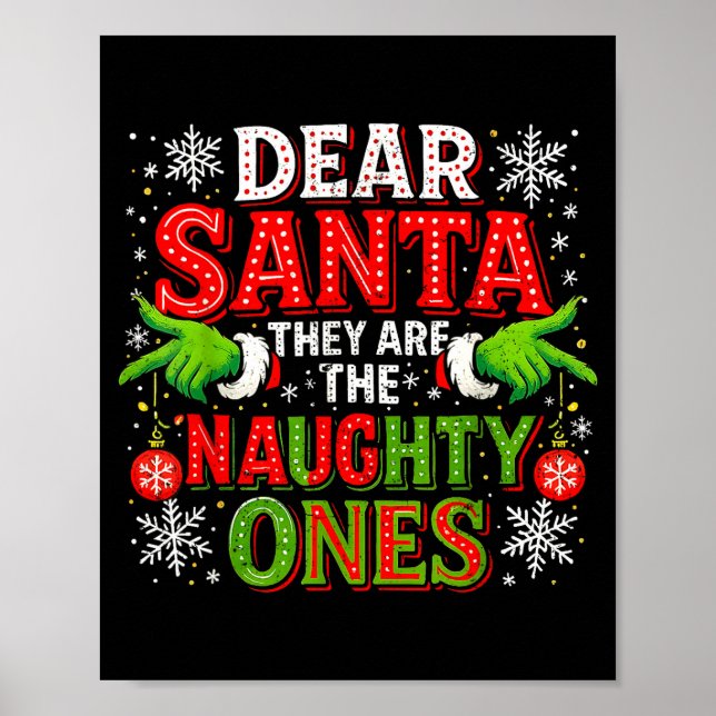 Dear Santa They Are The Naughty Ones Christmas  Poster (Front)