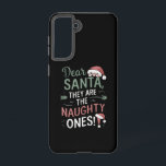 Dear Santa They Are The Naughty Ones Christmas  Samsung Galaxy Case<br><div class="desc">Dear Santa They Are The Naughty Ones Christmas Gifts</div>
