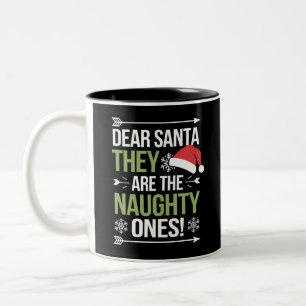 Dear Santa They Are The Naughty Ones Christmas Two-Tone Coffee Mug