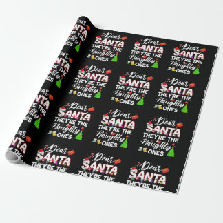 Dear Santa They Are The Naughty Ones Family Christ Wrapping Paper