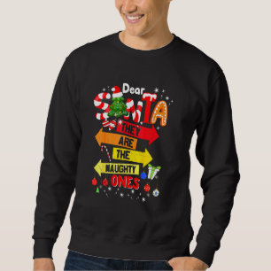 Dear Santa They Are The Naughty Ones Funny Christ Sweatshirt