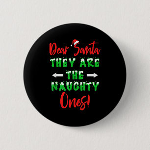 Dear Santa They Are The Naughty Ones Funny Christm 6 Cm Round Badge