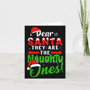 Dear Santa They Are The Naughty Ones Funny Christm Card