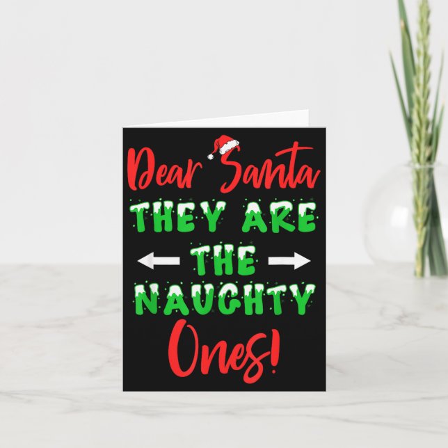 Dear Santa They Are The Naughty Ones Funny Christm Card (Front)