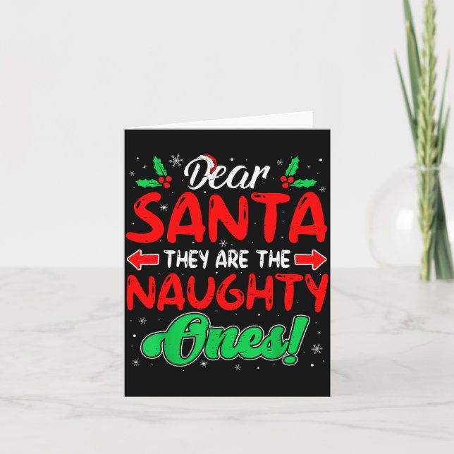 Dear Santa They Are The Naughty Ones Funny Christm Card (Front)