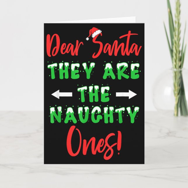 Dear Santa They Are The Naughty Ones Funny Christm Card (Front)