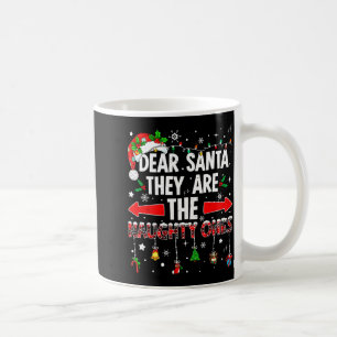 Dear Santa They Are The Naughty Ones Funny Christm Coffee Mug