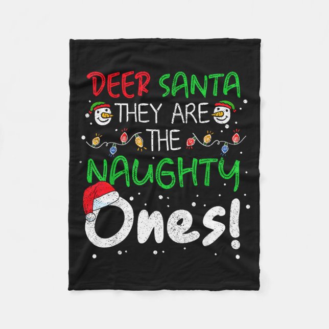 Dear Santa They Are The Naughty Ones Funny Christm Fleece Blanket (Front)